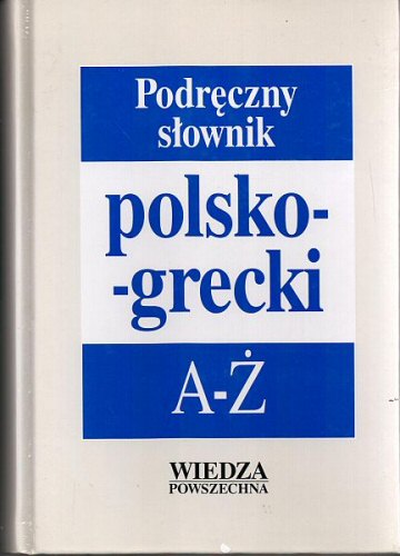 Podrczny sownik polsko-grecki