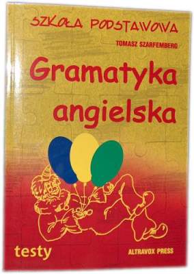 Gramatyka Angielska Testy - Szkoa Podstawowa