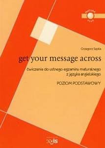 Get Your Message Across Poziom Podstawowy