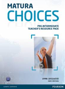 Matura Choices Pre-intermediate Teachers Resource Pack