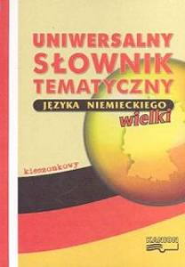 Wielki Uniwersalny Sownik Tematyczny Jzyka Niemieckiego - Wydanie Kieszonkowe