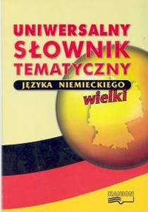 Wielki uniwersalny sownik tematyczny jzyka niemieckiego - oprawa twarda