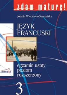 Zdam Matur Jzyk Francuski 3 Egzamin Ustny Poziom Rozszerzony