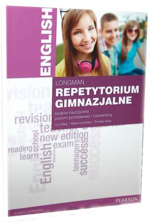 Longman Repetytorium Gimnazjalne Poziom podstawowy i rozszerzony Nowe Wydanie 2015 Ksika Nauczyciela