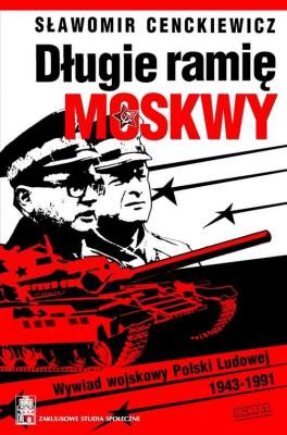 Dugie rami Moskwy / Sawomir Cenckiewicz