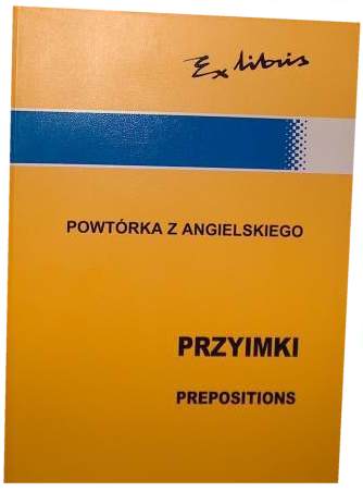 Powtrka z angielskiego Przyimki - Prepositions