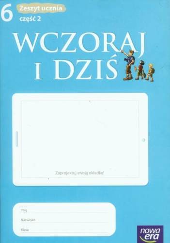 Wczoraj i dzi 6 Zeszyt Ucznia Cz 2