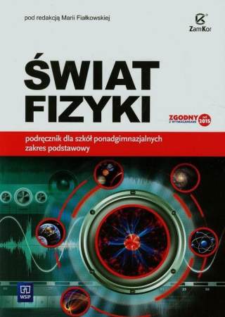 wiat fizyki Podrcznik Zakres podstawowy