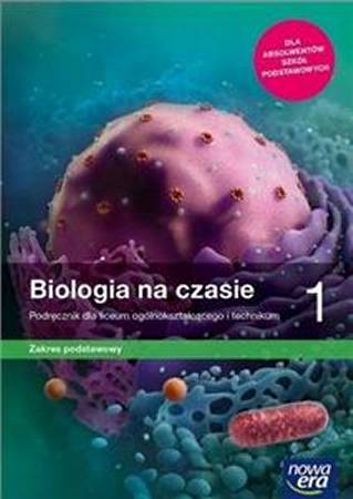 Biologia na czasie 1 Podrcznik zakres podstawowy (dla absolwentw szk podstawowych)