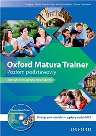 Oxford Matura Trainer - Poziom podstawowy podrcznik wieloletni z mp3