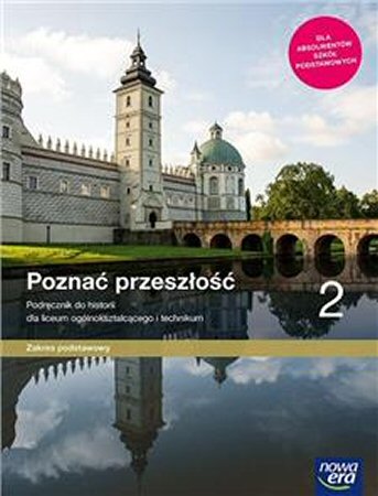 Pozna przeszo 2 Podrcznik Zakres podstawowy Szkoa ponadpodstawowa