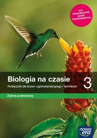 Biologia na czasie 3 Podrcznik Zakres podstawowy Szkoa ponadpodstawowa