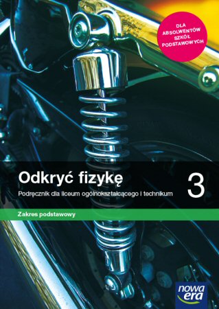 Odkry fizyk 3 Podrcznik Zakres podstawowy Szkoa ponadpodstawowa