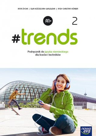 Trends 2 Podrcznik do jzyka niemieckiego Poziom A1+